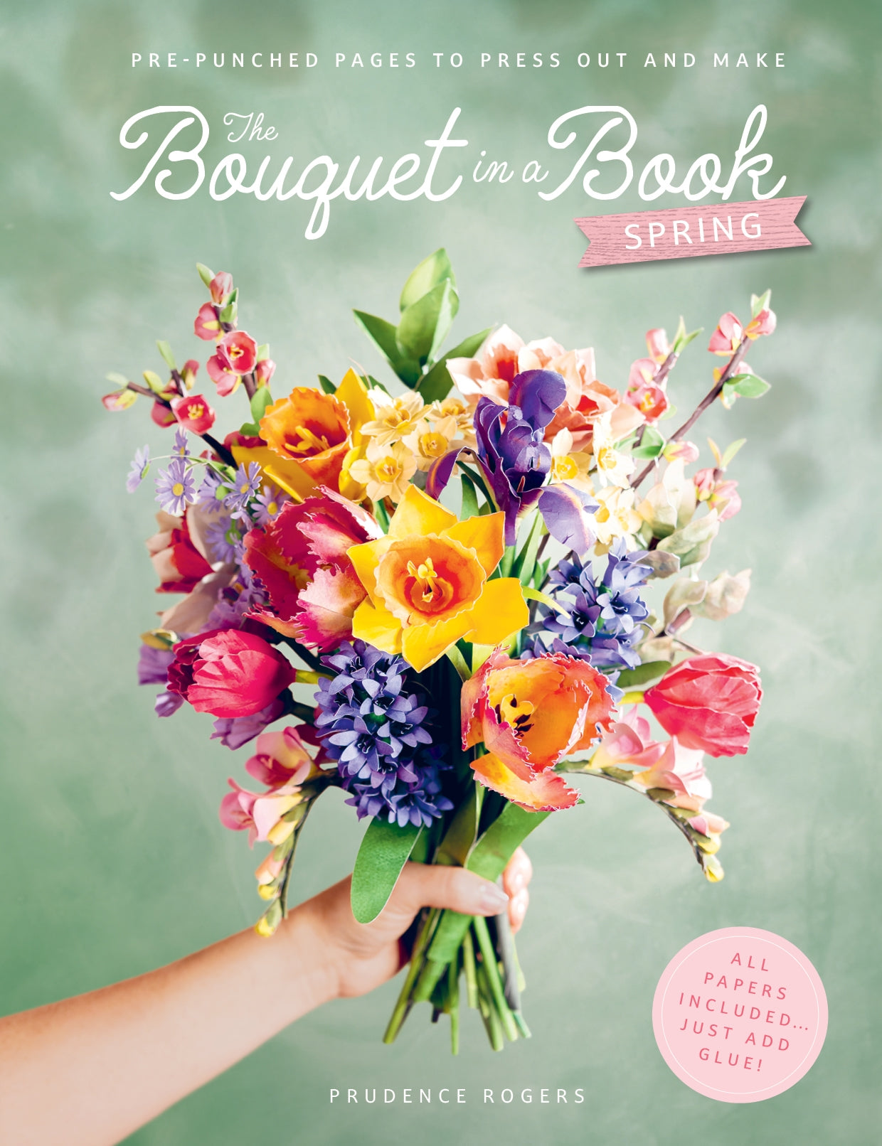 Book cover for The Bouquet in a Book Spring with a colourful bouquet of flowers and text about pre-punched pages to press out and make.