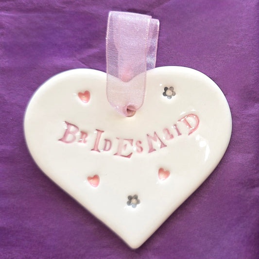 Bridesmaid Ceramic Heart