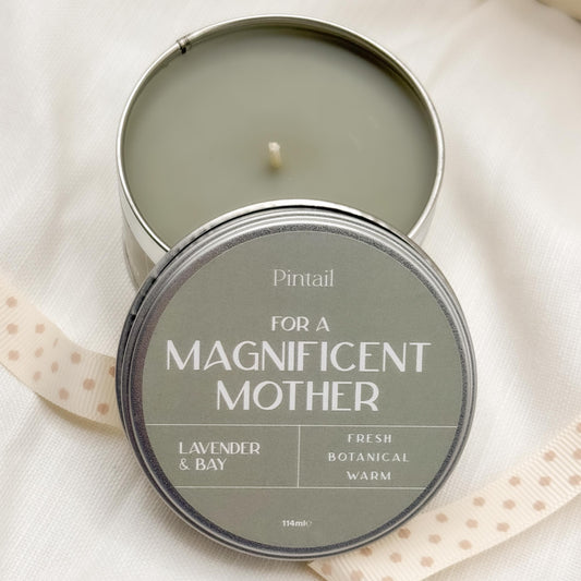 For A Magnificent Mother - Candle Tin