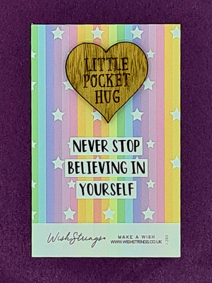 Little Pocket Hug Token - Never Stop Believing in Yourself